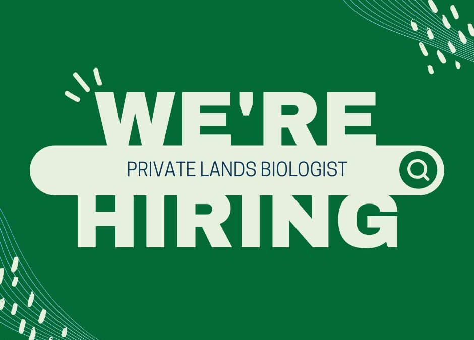 Job Announcement: Private Lands Biologist